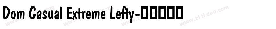 Dom Casual Extreme Lefty字体转换